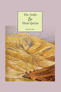 The Arabs and Their Qur'an - Paperback