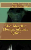 More Mogollon Monster, Arizona's Bigfoot - Paperback