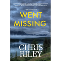 Went Missing: A Sam Nolan Novel - Paperback