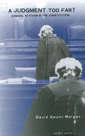A Judgment Too Far: Judicial Activism and the Constitution - Paperback