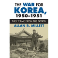 The War for Korea, 1950-1951: They Came From the North - Paperback