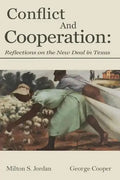 Conflict and Cooperation: Reflections on the New Deal in Texas - Paperback