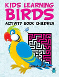 Kids Learning Birds: Activity Book Children - Paperback