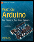 Practical Arduino: Cool Projects for Open Source Hardware - Paperback