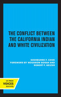 The Conflict Between the California Indian and White Civilization - Paperback