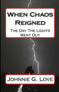 When Chaos Reigned: The Day The Lights Went Out - Paperback