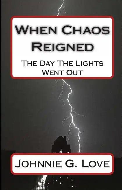 When Chaos Reigned: The Day The Lights Went Out - Paperback