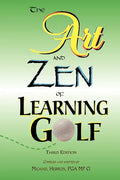 The Art and Zen of Learning Golf, Third Edition - Paperback