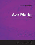 Ave Maria D.839 - For Violin and Piano (1825) - Paperback