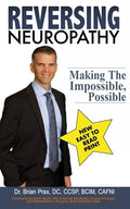 Reversing Neuropathy: Making The Impossible Possible - Paperback