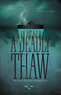 A Deadly Thaw: The York Factory Connection - Paperback