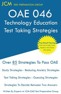 OAE 046 Technology Education - Test Taking Strategies: OAE 046 - Free Online Tutoring - New 2020 Edition - The latest strategies to pass your exam. - Paperback