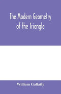The modern geometry of the triangle - Paperback