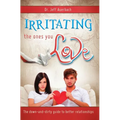 Irritating the Ones You Love - Paperback