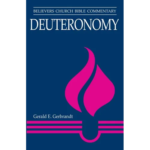 Deuteronomy: Believers Church Bible Commentary - Paperback