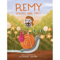 Remy, Where Are You? - Hardcover