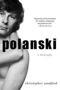 Polanski: A Biography - Paperback