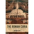 The Roman Curia: History, Theology, and Organization - Paperback