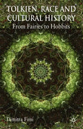 Tolkien, Race and Cultural History: From Fairies to Hobbits - Paperback