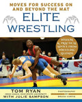 Elite Wrestling: Your Moves for Success On and Beyond the Mat - Paperback