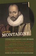 After Montaigne: Contemporary Essayists Cover the Essays - Hardcover
