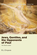 Jews, Gentiles, and the Opponents of Paul - Hardcover