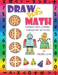 Draw Plus Math: Enhance Math Learning Through Art Activities - Paperback