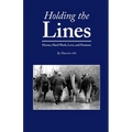Holding The Lines: Horses, Hard Work, Love, and Potatoes - Paperback