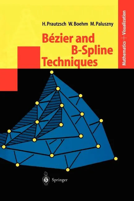 Bézier and B-Spline Techniques - Paperback