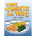 Tiny Tidbits for Tots - Hardcover