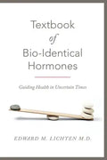 Textbook of Bio-Identical Hormones - Paperback