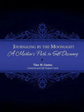 Journaling by the Moonlight: A Mother's Path to Self-Discovery - Paperback