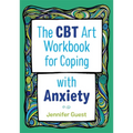 The CBT Art Workbook for Coping with Anxiety - Paperback