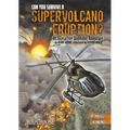 Can You Survive a Supervolcano Eruption? - Hardcover