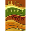 Blow the Trumpet in Zion!: Global Vision and Action for the Twenty-First-Century Black Church - Paperback