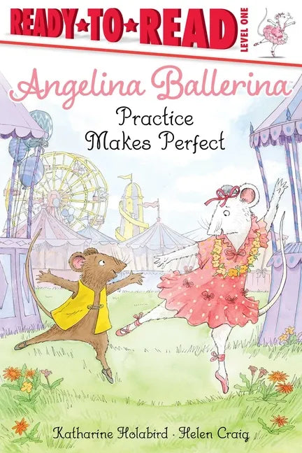 Angelina Ballerina Practice Makes Perfect - Hardcover