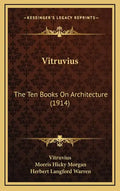 Vitruvius: The Ten Books On Architecture (1914) - Hardcover