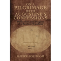On a Pilgrimage with Augustine's Confessions - Paperback