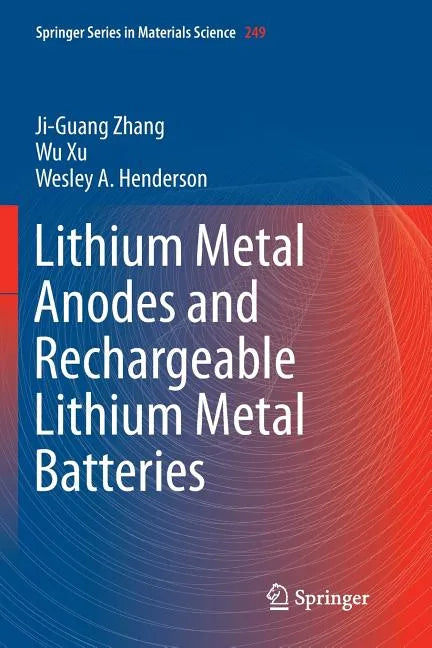 Lithium Metal Anodes and Rechargeable Lithium Metal Batteries - Paperback