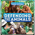 Defending the Animals - Library Binding