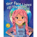 Your Face Lights Up the World - Hardcover