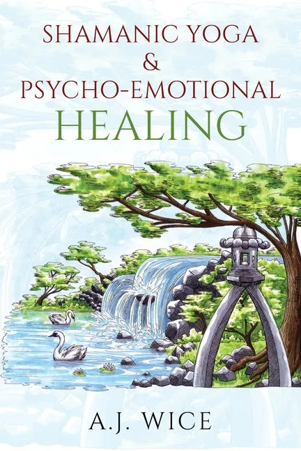 Shamanic Yoga & Psycho-Emotional Healing - Paperback