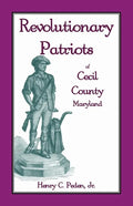 Revolutionary Patriots of Cecil County, Maryland - Paperback