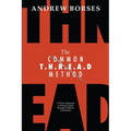 The Common T.H.R.E.A.D Method: A Proven Approach to Raising Capital Through Authentic Connections - Paperback