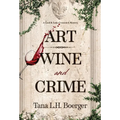 Art, Wine, and Crime - Hardcover