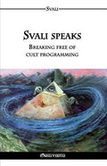 Svali speaks - Breaking free of cult programming - Paperback
