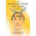 Looking upon the Heart: Volume 1: The Five Dispositions - Paperback