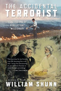 The Accidental Terrorist: Confessions of a Reluctant Missionary - Paperback