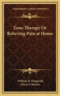 Zone Therapy or Relieving Pain at Home - Hardcover
