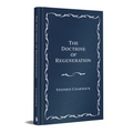 The Doctrine of Regeneration - Leather